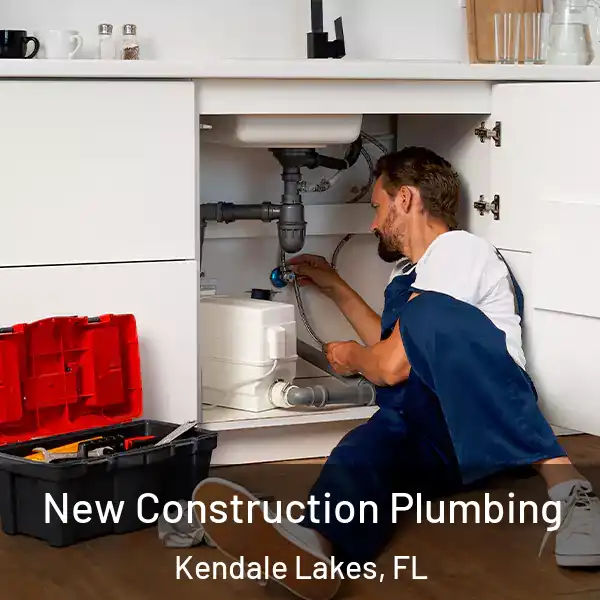  New Construction Plumbing Kendale Lakes, FL
